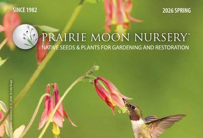 Prairie Moon Nursery Spring Catalog Weekly Ad January 1 - December 31, 2026