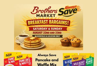 Brothers Market (207 E. Locust, Bloomfield, IA) 2 Day Sale Weekly Ad August 22 - 23, 2026