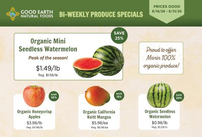 Good Earth Natural Foods Produce Specials Weekly Ad August 18 - 31, 2026