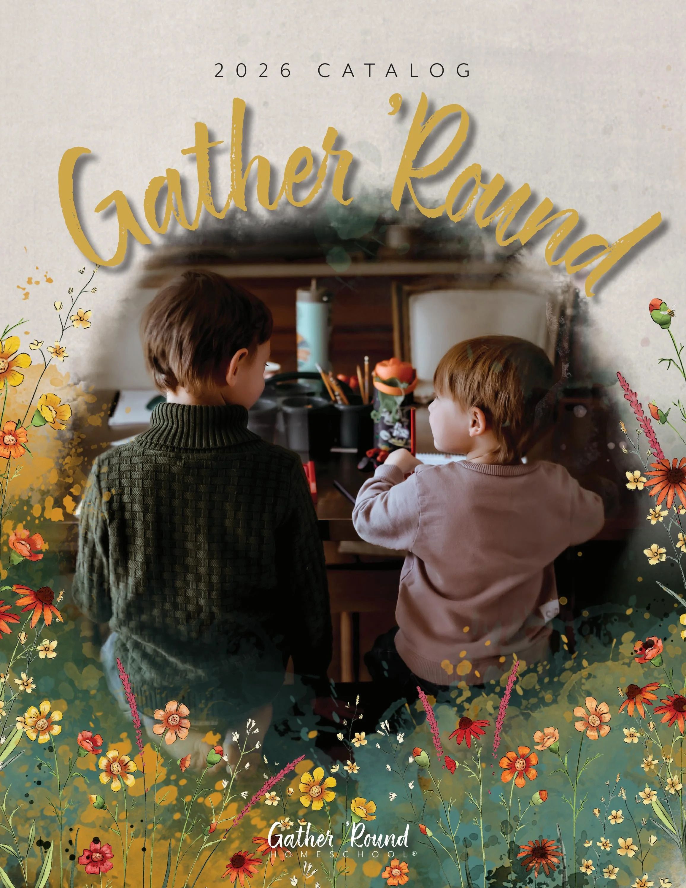 Gather 'Round Homeschool Catalog Weekly Ad January 1 - December 31, 2026