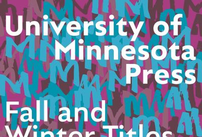University of Minnesota Press Fall and Winter 2026-27 Catalog Weekly Ad December 31, 2025 - December 31, 2026