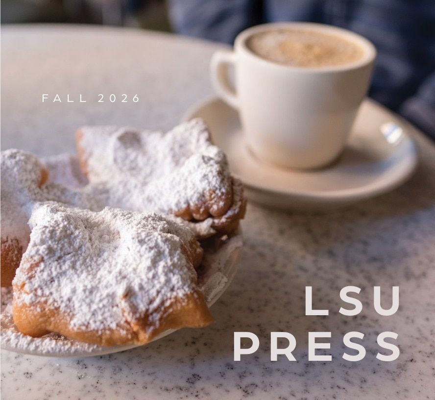 LSU Press Fall 2026 Catalog Weekly Ad December 31, 2025 - December 31, 2026