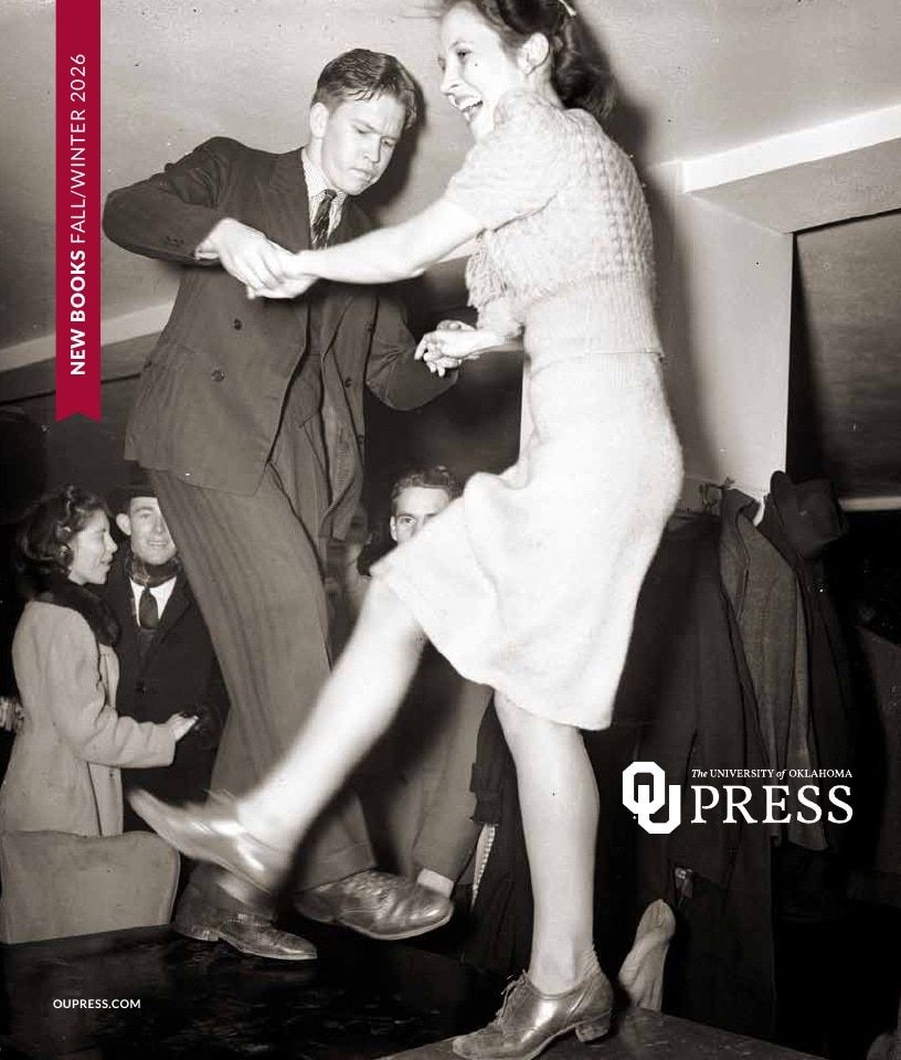 University of Oklahoma Press Fall 2026 Catalog Weekly Ad December 31, 2025 - December 31, 2026