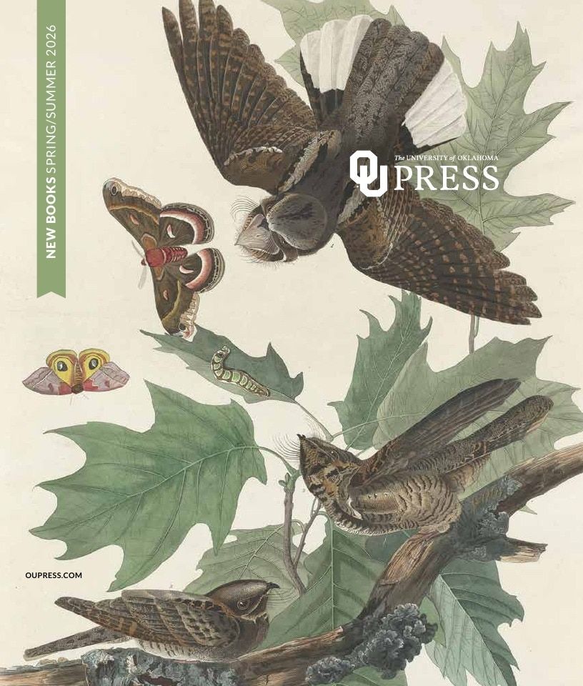 University of Oklahoma Press Spring 2026 Catalog Weekly Ad December 31, 2025 - December 31, 2026