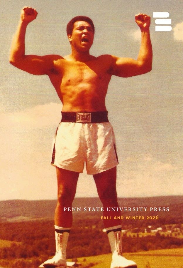 Penn State University Press Fall 2026 Catalog Weekly Ad December 31, 2025 - December 31, 2026