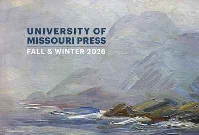 University of Missouri Press Fall Book Catalog Weekly Ad January 1 - December 31, 2026