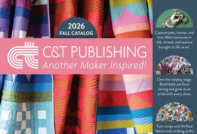 C&T Publishing Fall Book and Craft Catalog Weekly Ad January 1 - December 31, 2026