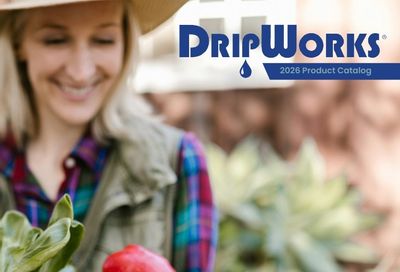 DripWorks Irrigation Products Catalog Weekly Ad January 1 - December 31, 2026