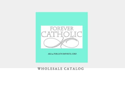 Forever Catholic Catholic Gifts Catalog Weekly Ad January 1 - December 31, 2026