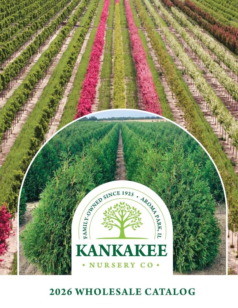 Kankakee Nursery Wholesale Nursery Catalog Weekly Ad January 1 - December 31, 2026