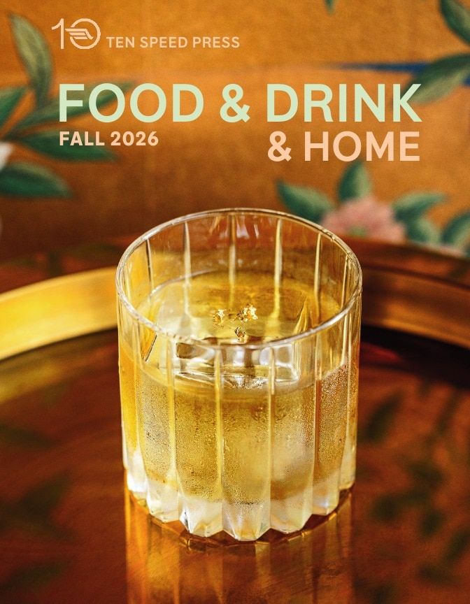 Ten Speed Press Fall Food and Drink Books Catalog Weekly Ad January 1 - December 31, 2026
