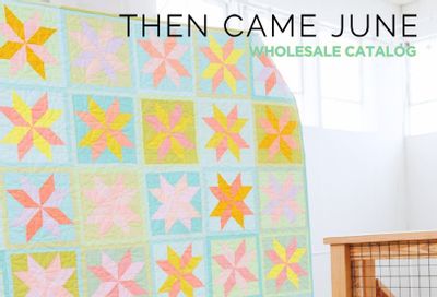 Then Came June Summer Quilt Patterns Catalog Weekly Ad January 1 - December 31, 2026