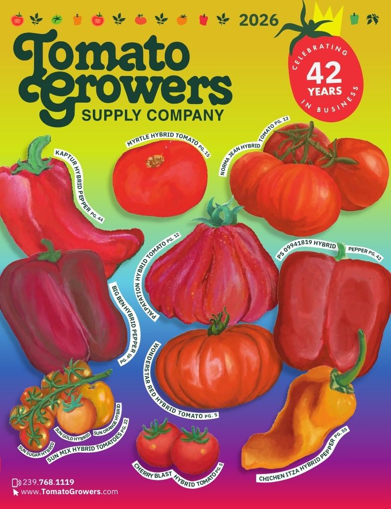 Tomato Growers Supply Company Seed Catalog Weekly Ad January 1 - December 31, 2026