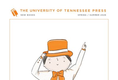 University of Tennessee Press Spring and Summer Books Catalog Weekly Ad January 1 - December 31, 2026