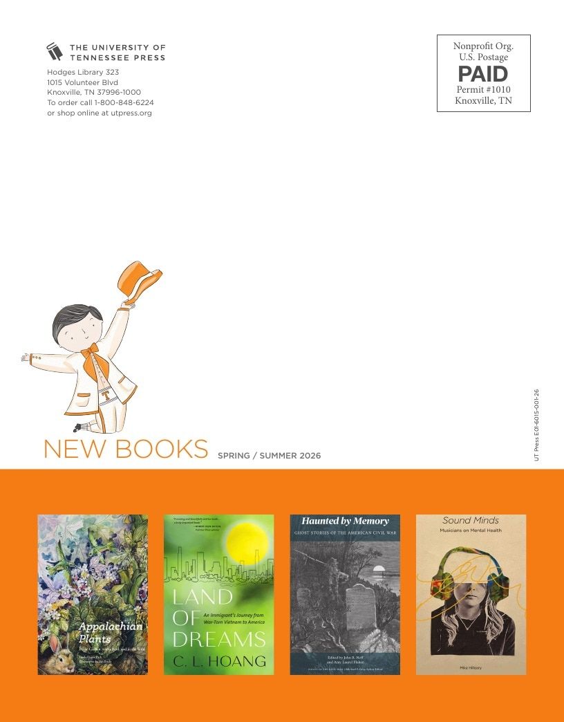 University of Tennessee Press Spring and Summer Books Catalog Weekly Ad January 1 - December 31, 2026