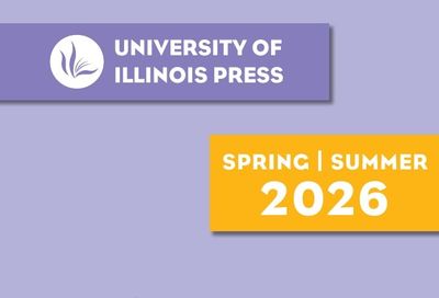 University of Illinois Press Spring Books Catalog Weekly Ad January 1 - December 31, 2026
