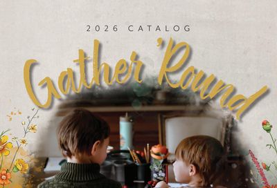 Gather 'Round Homeschool Homeschool Catalog Weekly Ad January 1 - December 31, 2026