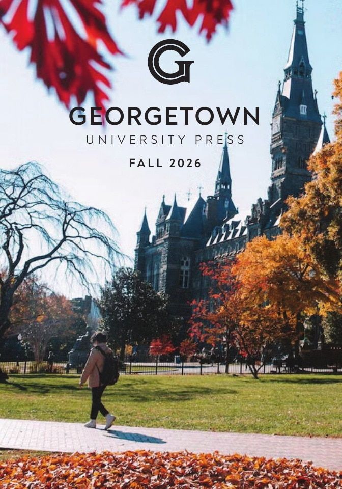 Georgetown University Press Fall Book Catalog Weekly Ad January 1 - December 31, 2026