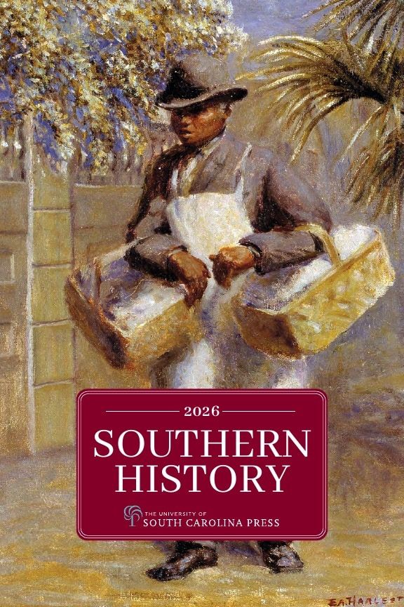 University of South Carolina Press Southern History Catalog Weekly Ad January 1 - December 31, 2026