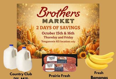 Brothers Market (319 Ridge Street, Tonganoxie, KS) 2 Day Sale Weekly Ad October 15 - 16, 2026